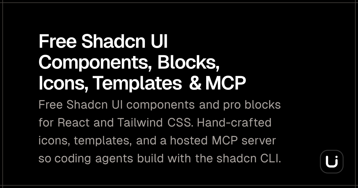 Free Shadcn UI Components, Blocks, Icons, Templates & MCP