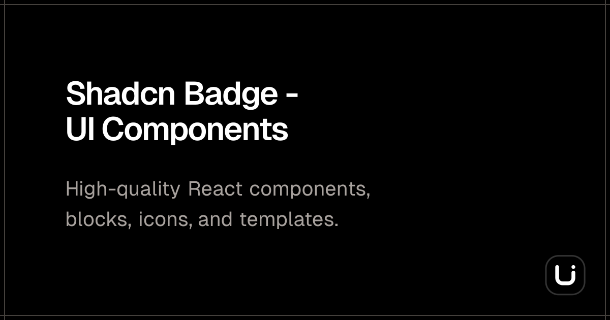 Shadcn Badge - UI Components - ReUI