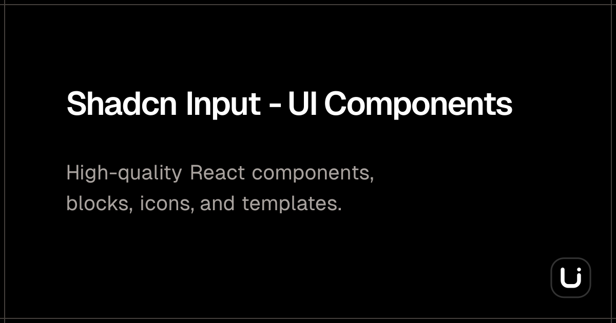 Shadcn Input - UI Components - ReUI